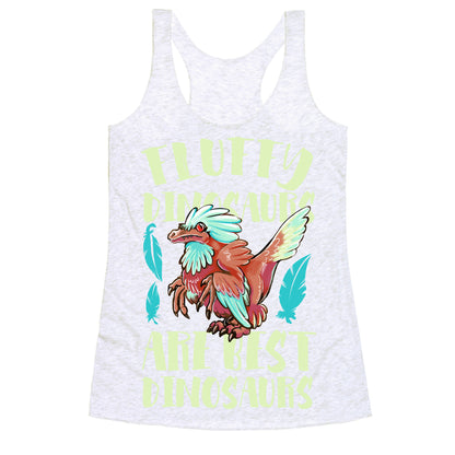 Fluffy Dinosaurs are Best Dinosaurs Racerback Tank