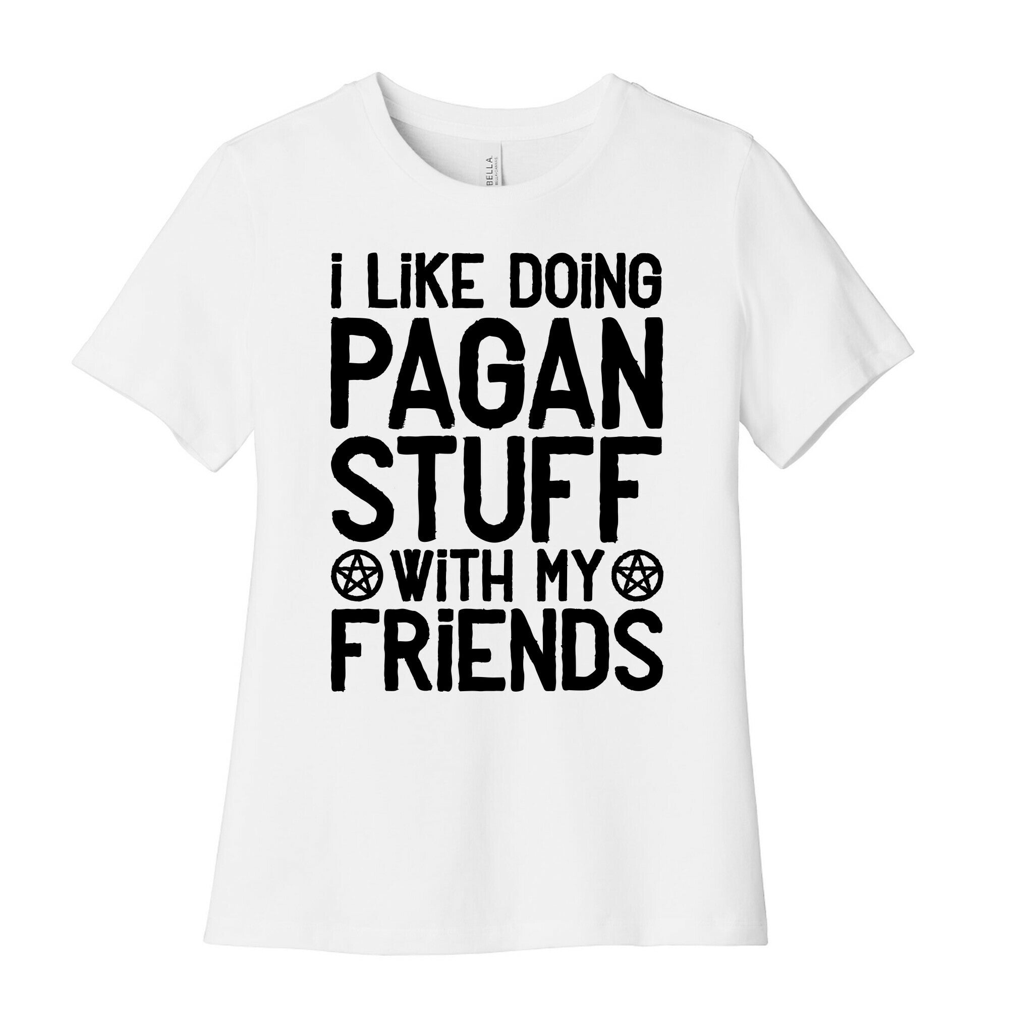 I Like Doing Pagan Stuff with My Friends Women's Cotton Tee
