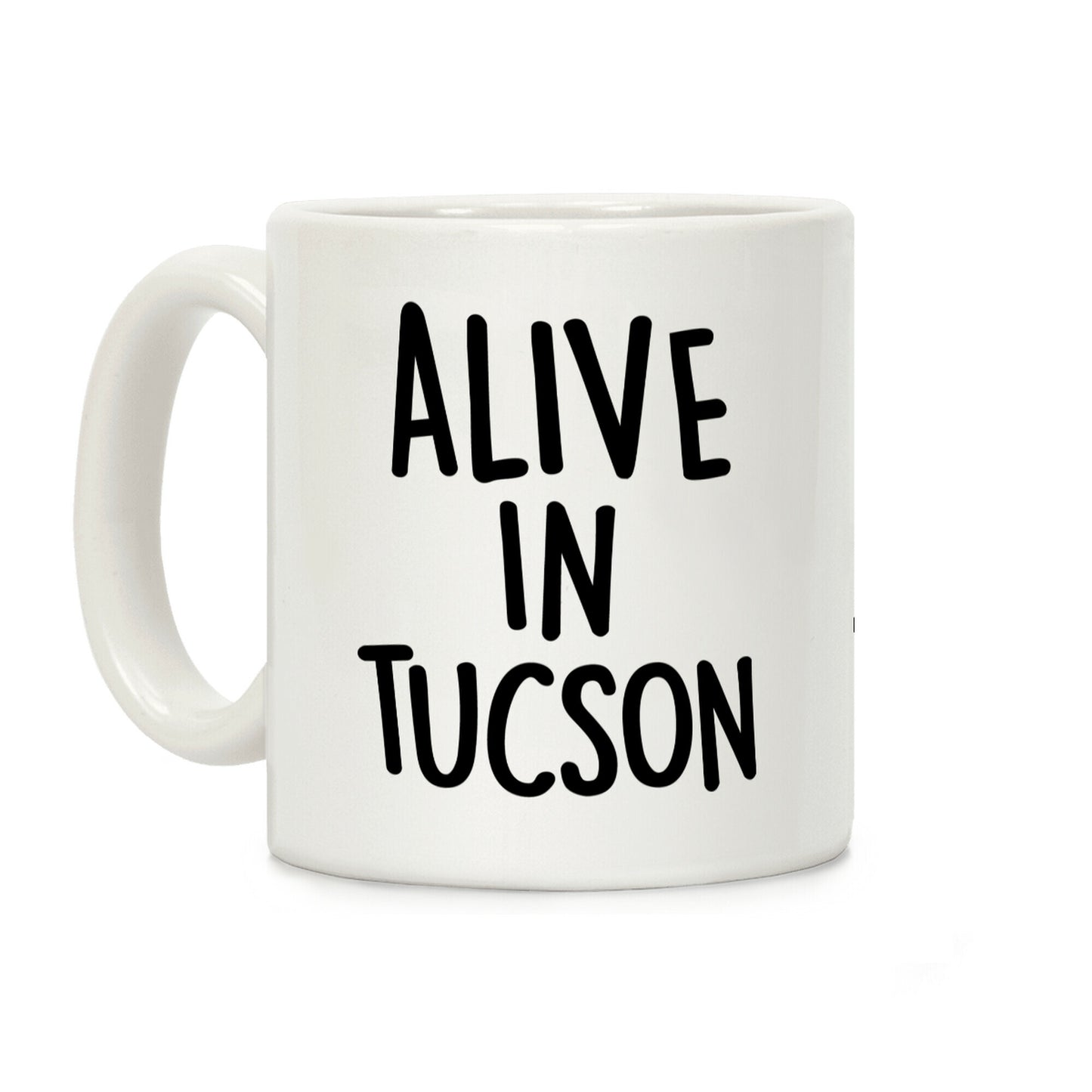 Alive In Tucson Coffee Mug