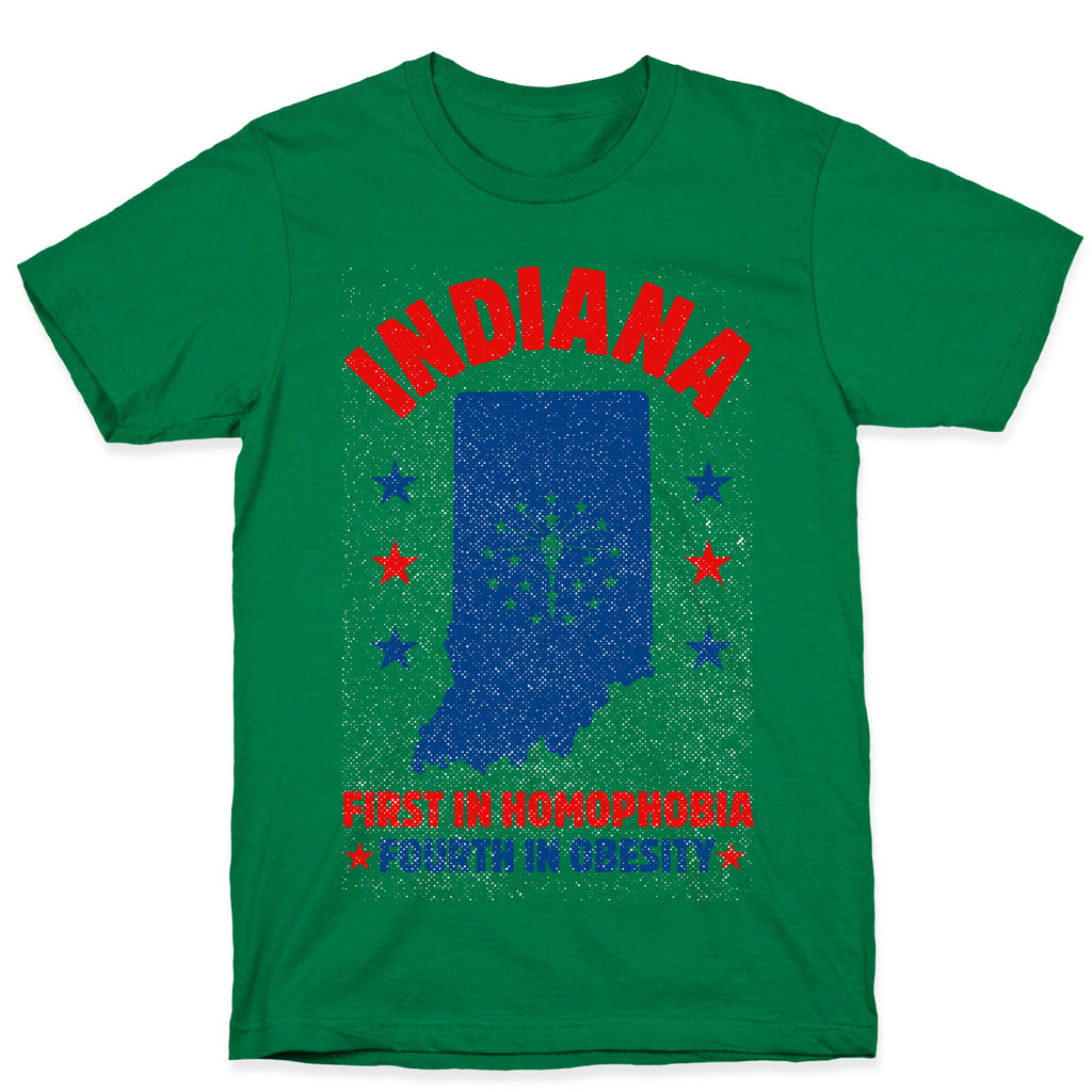 Indiana First in Homophobia Fourth in Obesity T-Shirt