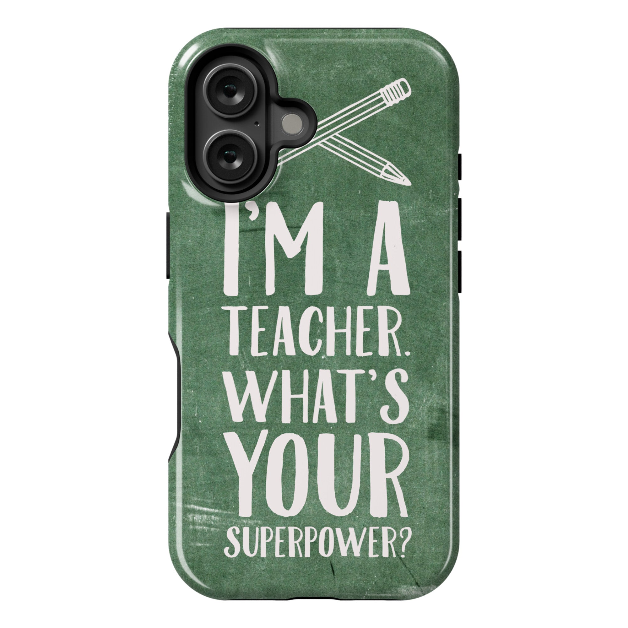 I'm a Teacher. What's Your Superpower? Phone Case