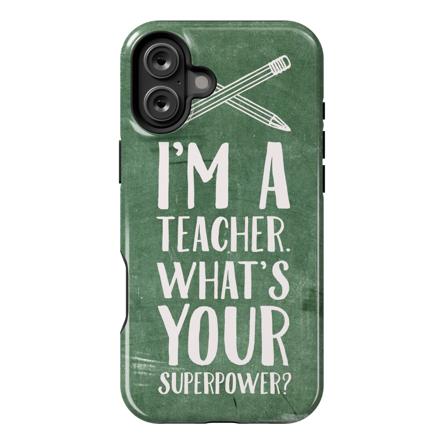 I'm a Teacher. What's Your Superpower? Phone Case