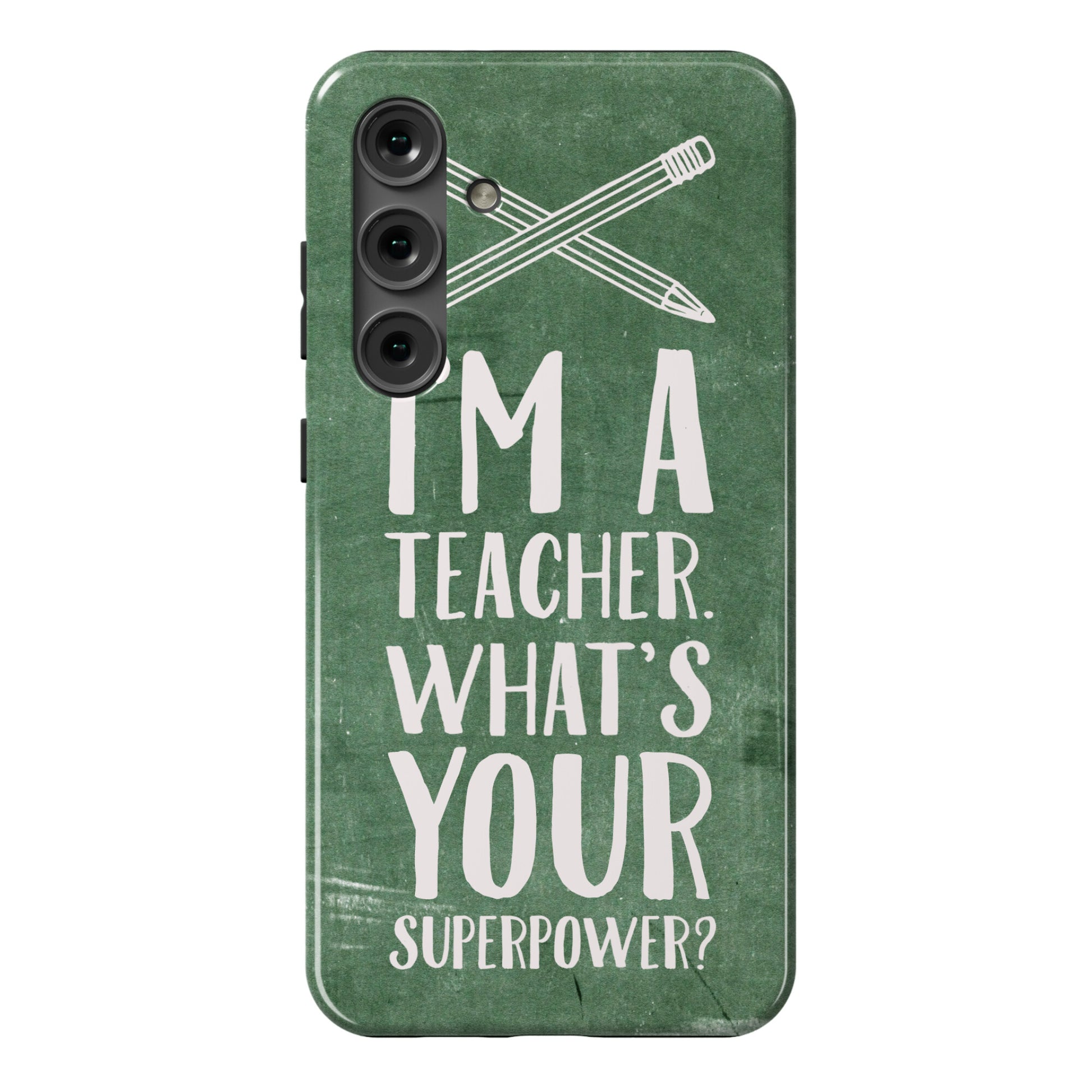 I'm a Teacher. What's Your Superpower? Phone Case