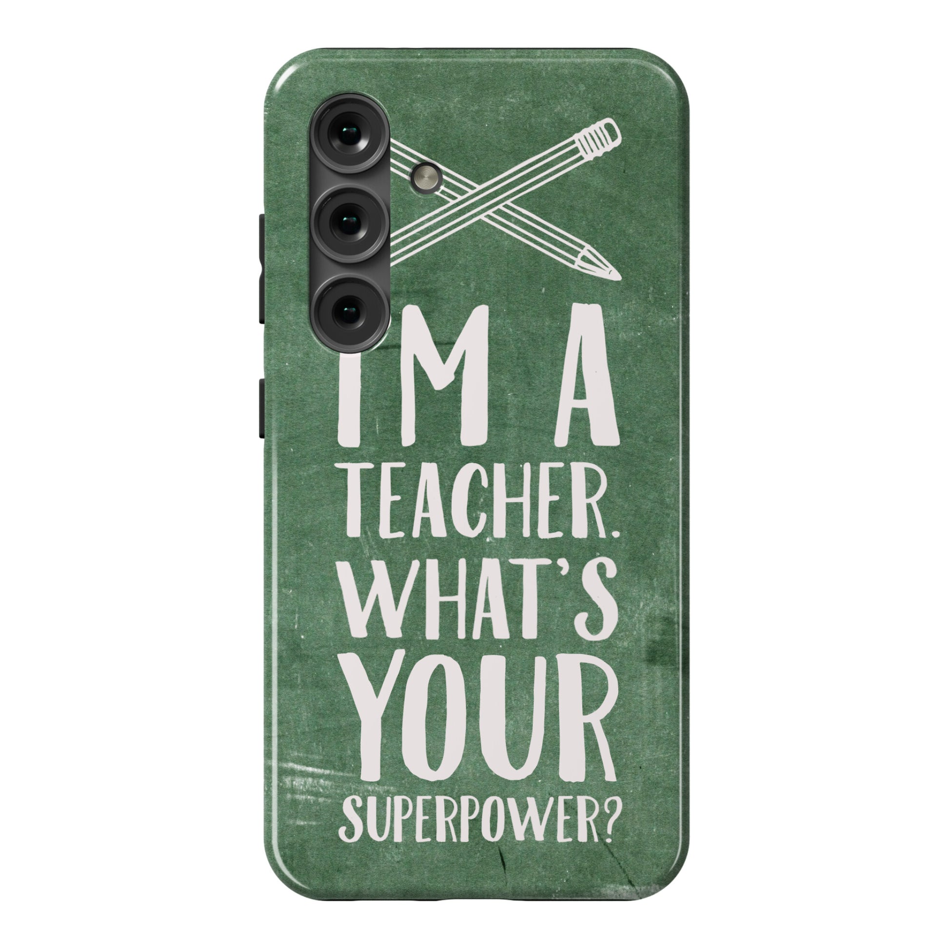 I'm a Teacher. What's Your Superpower? Phone Case