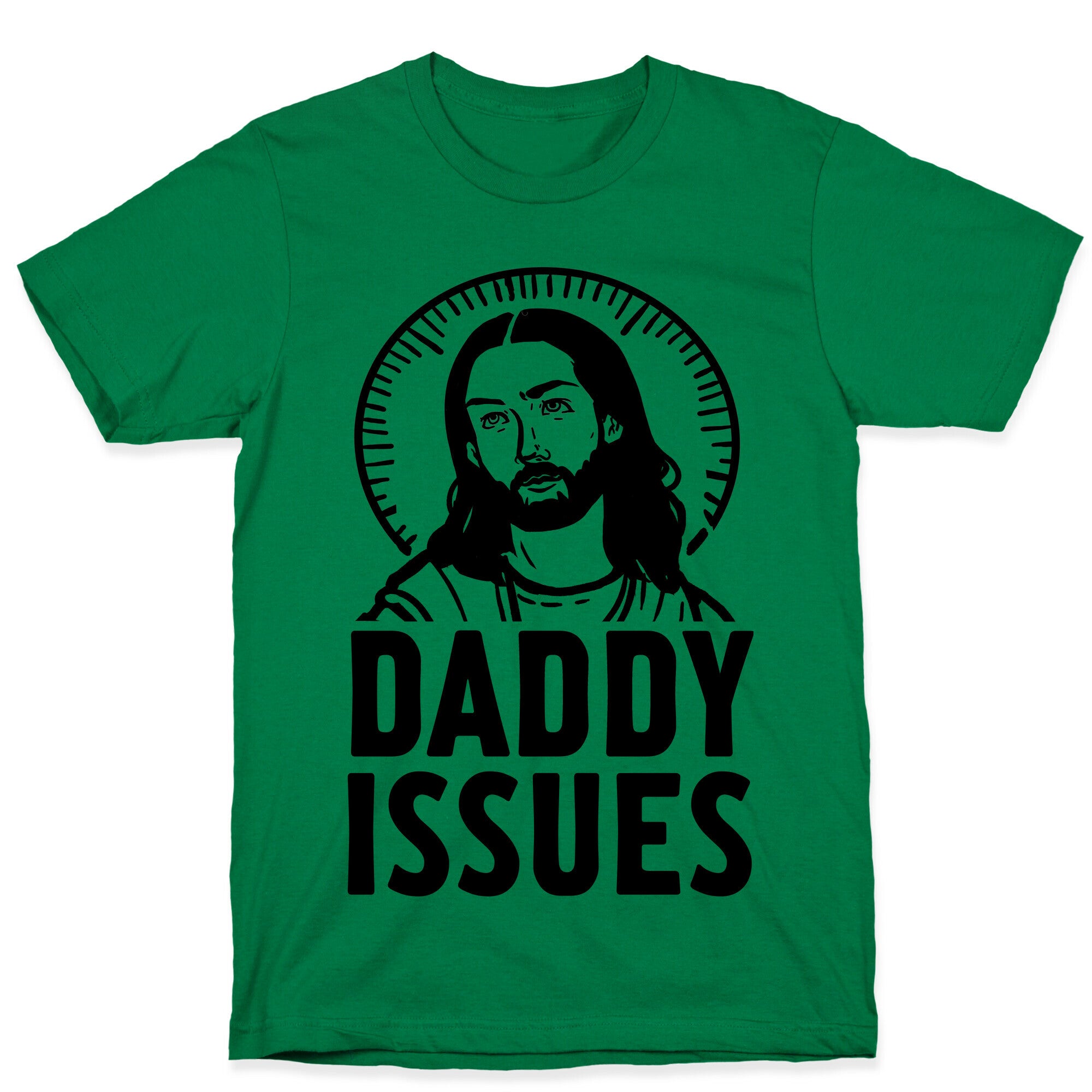 Daddy Issues Jesus T-Shirt