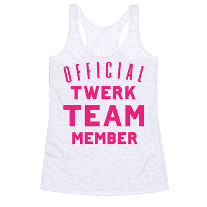 Official Twerk Team Member Racerback Tank