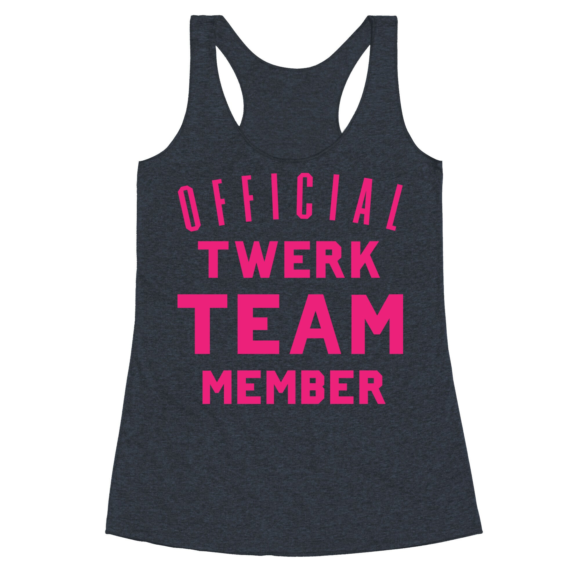Official Twerk Team Member Racerback Tank