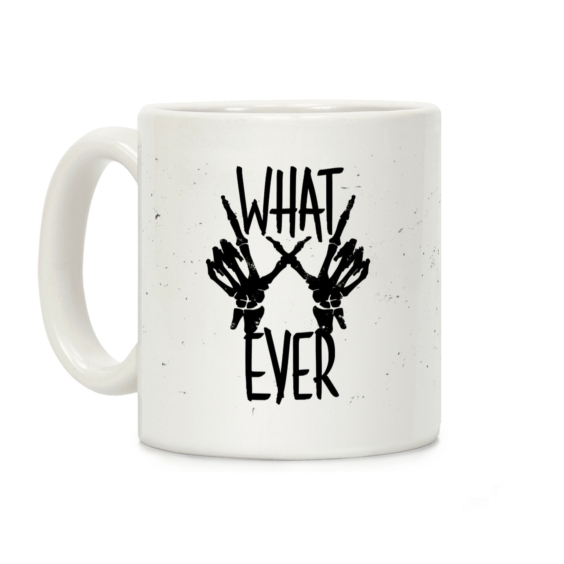 Whatever Coffee Mug