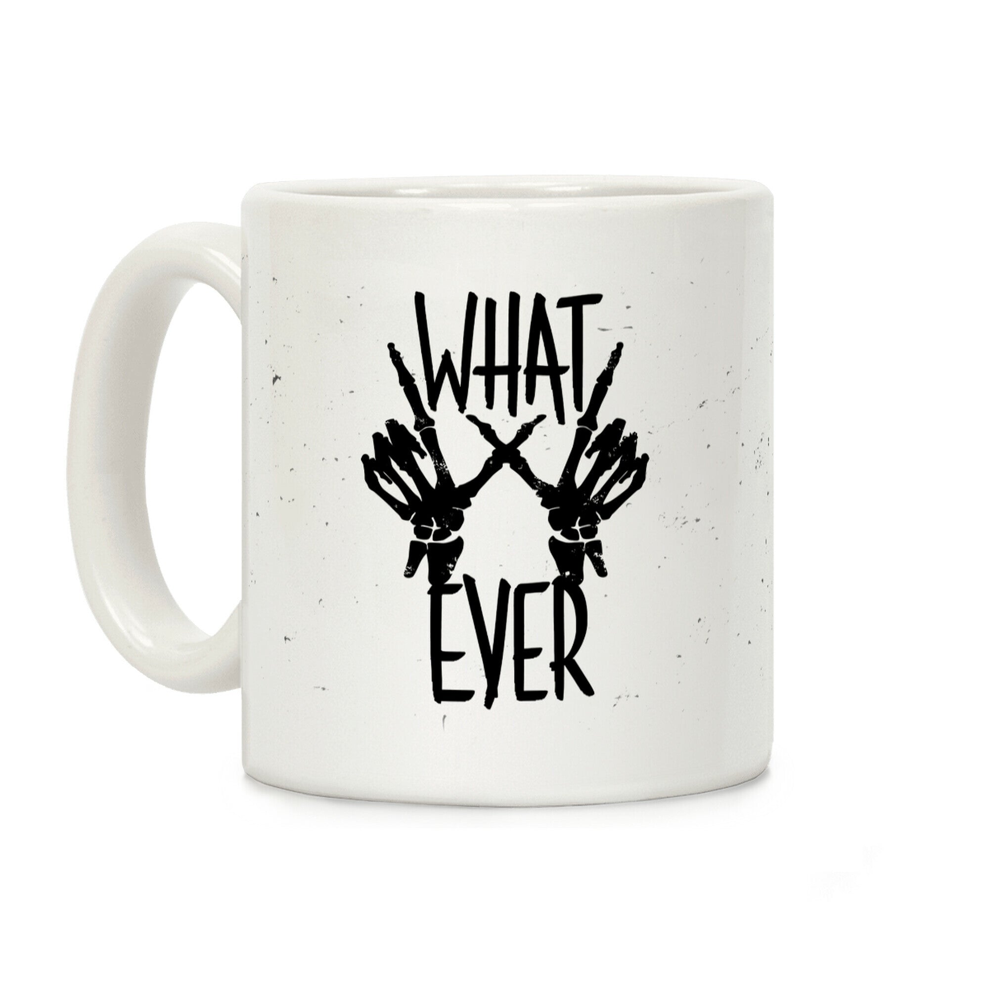 Whatever Coffee Mug