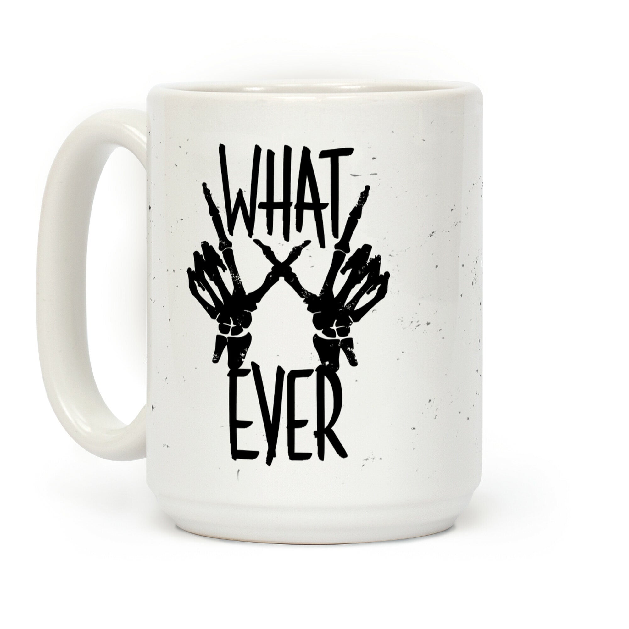 Whatever Coffee Mug