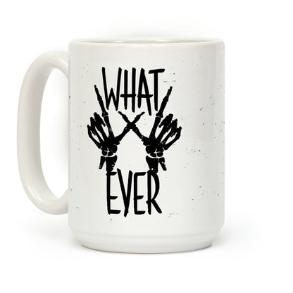 Whatever Coffee Mug