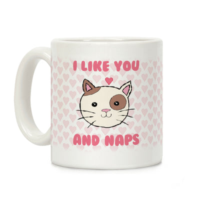 I Like You And Naps Coffee Mug