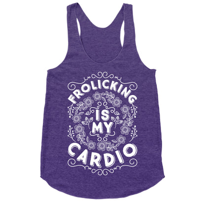 Frolicking Is My Cardio Racerback Tank