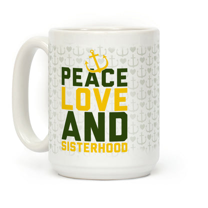 Green Peace Love And Sisterhood Coffee Mug