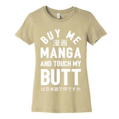 Buy Me Manga And Touch My Butt Women's Cotton Tee