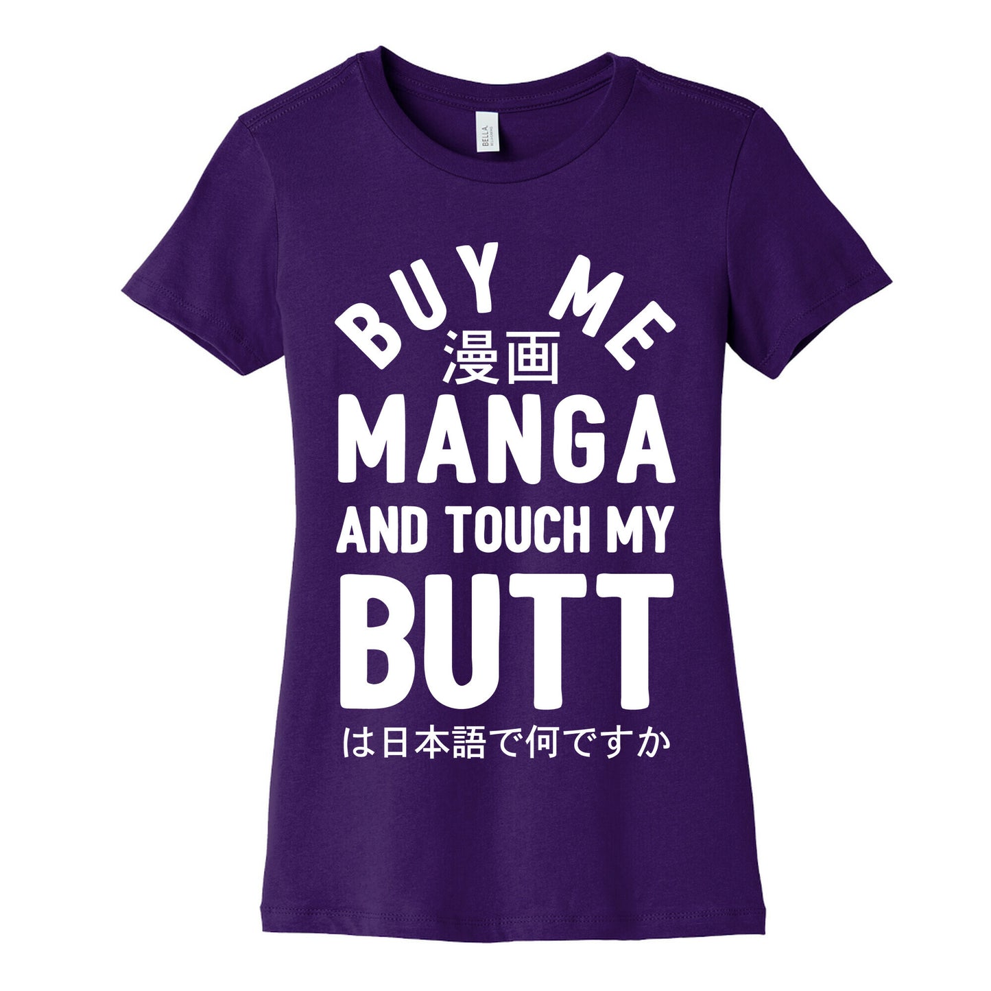 Buy Me Manga And Touch My Butt Women's Cotton Tee