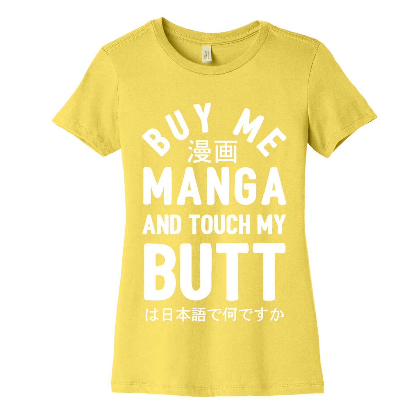 Buy Me Manga And Touch My Butt Women's Cotton Tee