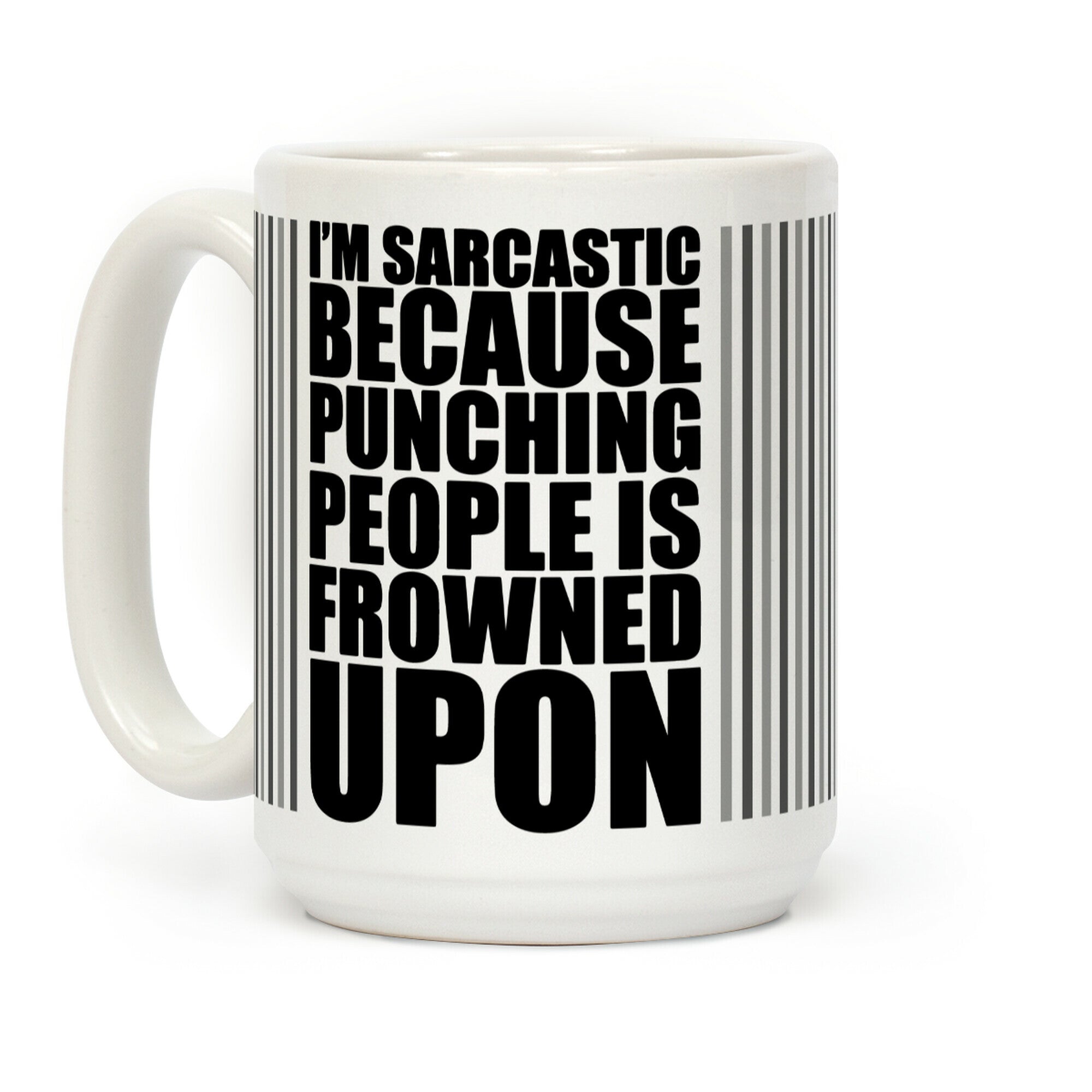 I'm Sarcastic Because Punching People Is Frowned Upon (Black) Coffee Mug