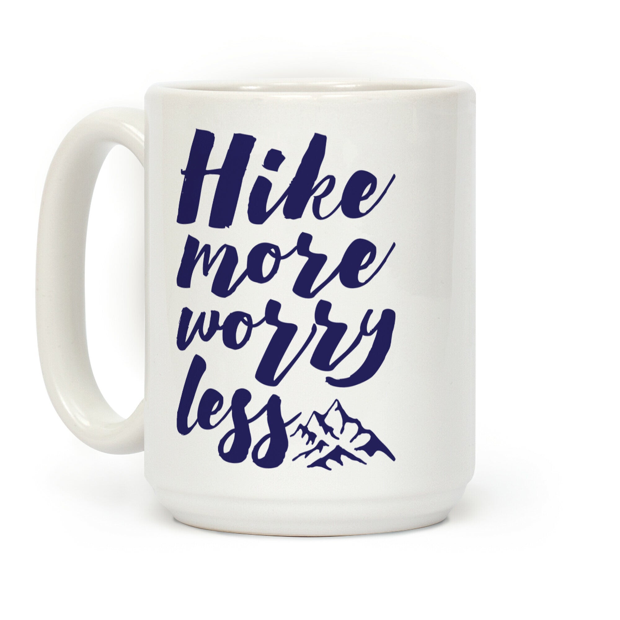 Hike More Worry Less Coffee Mug