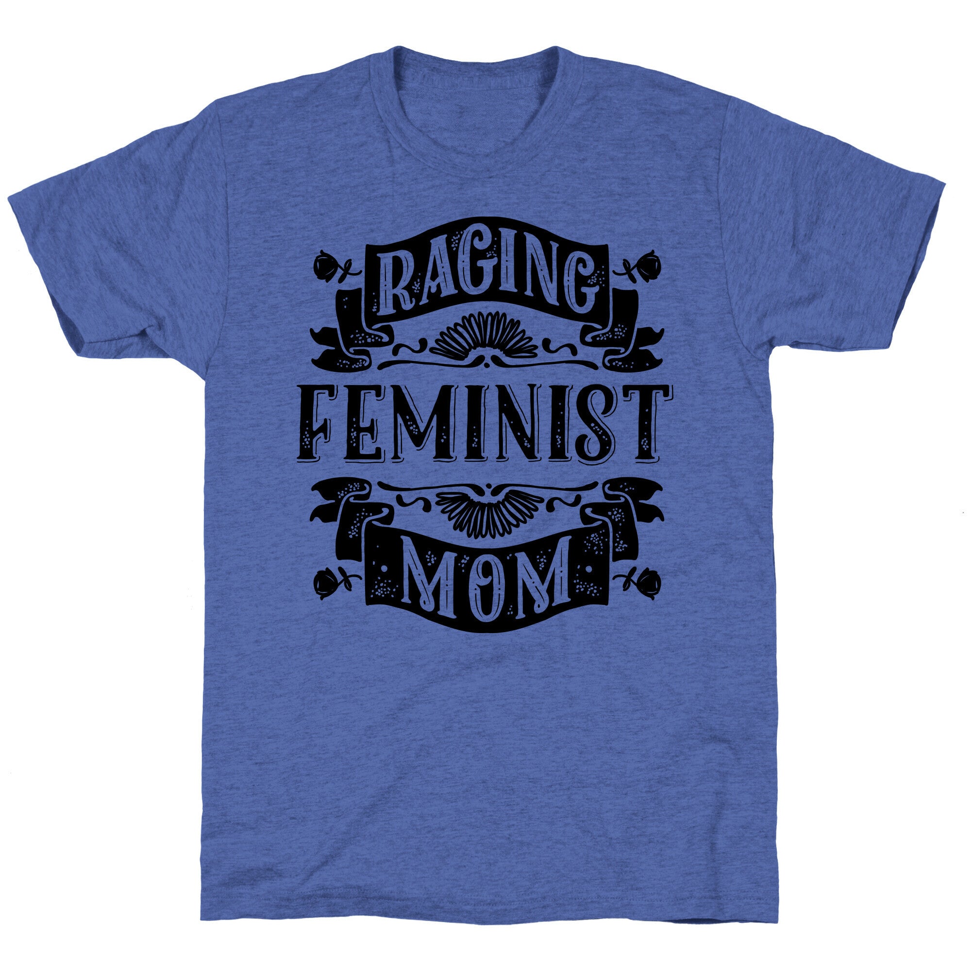 Raging Feminist Mom Unisex Triblend Tee