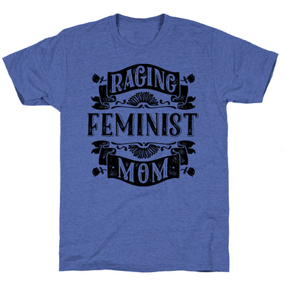 Raging Feminist Mom Unisex Triblend Tee