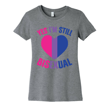 Yes I'm Still Bisexual Women's Cotton Tee