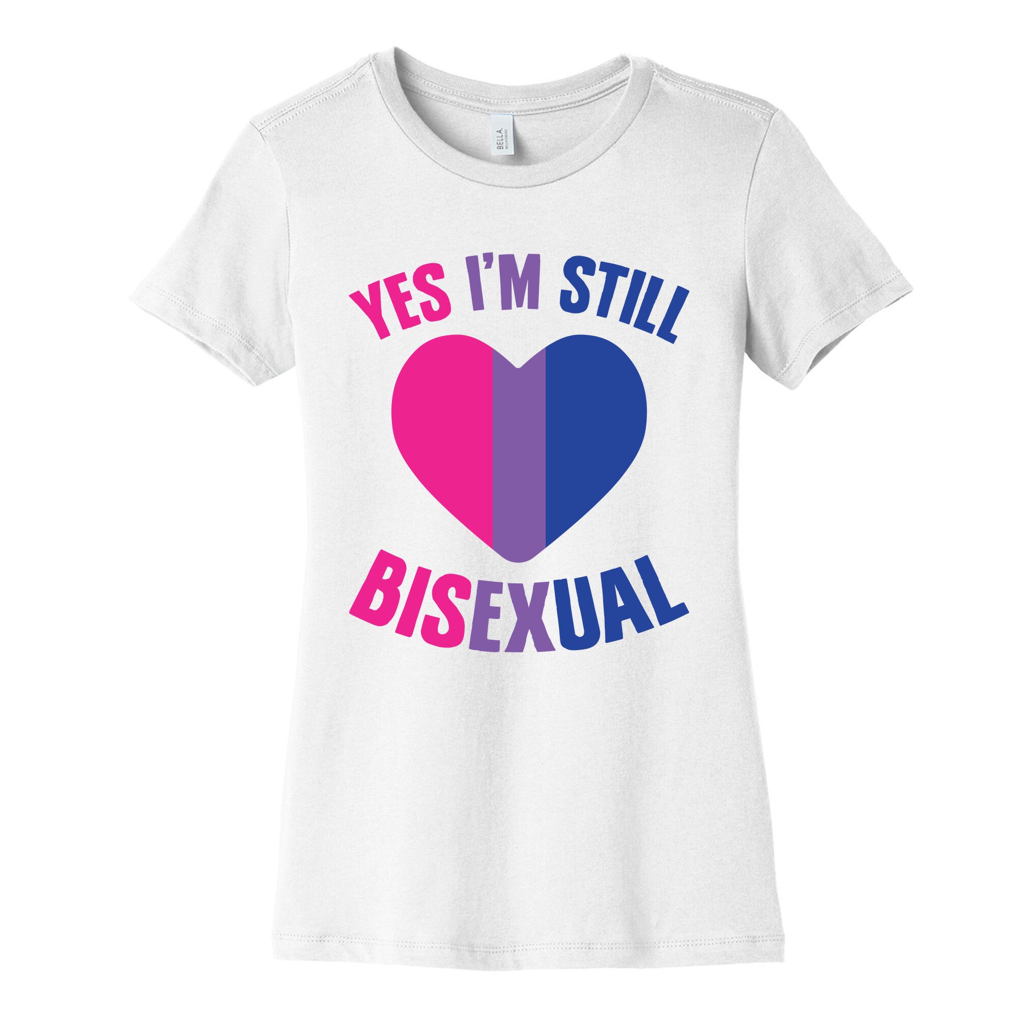 Yes I'm Still Bisexual Women's Cotton Tee