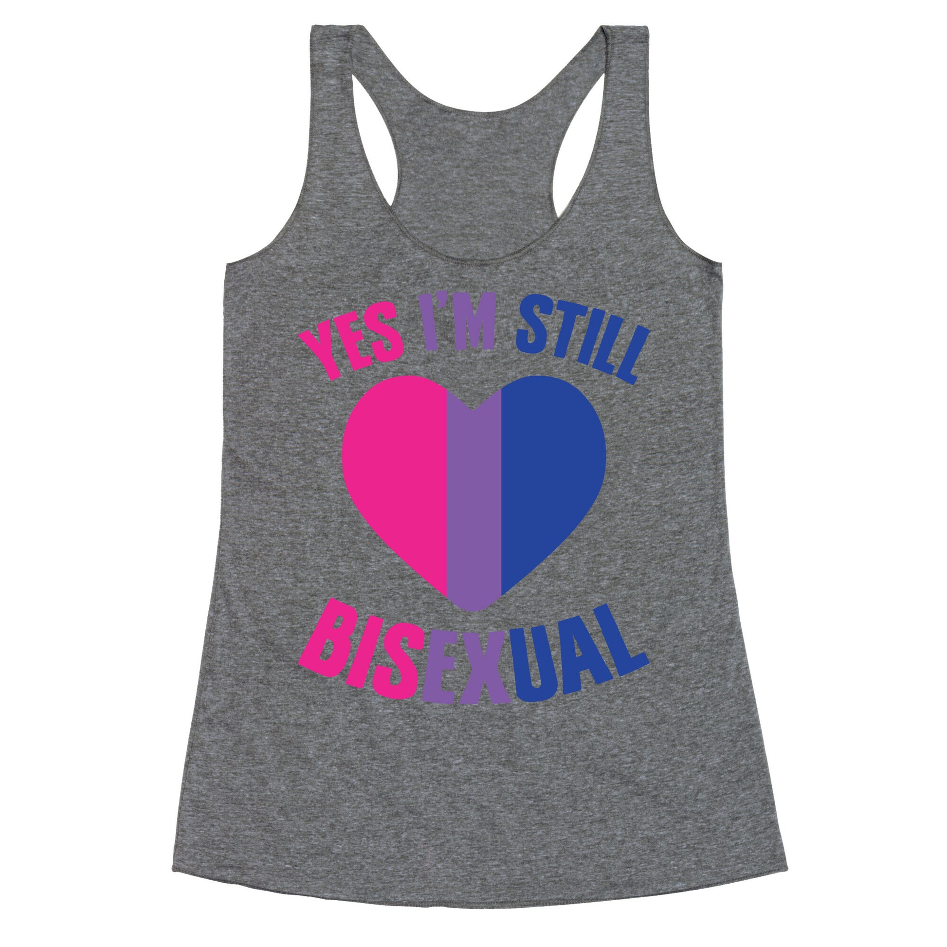 Yes I'm Still Bisexual Racerback Tank