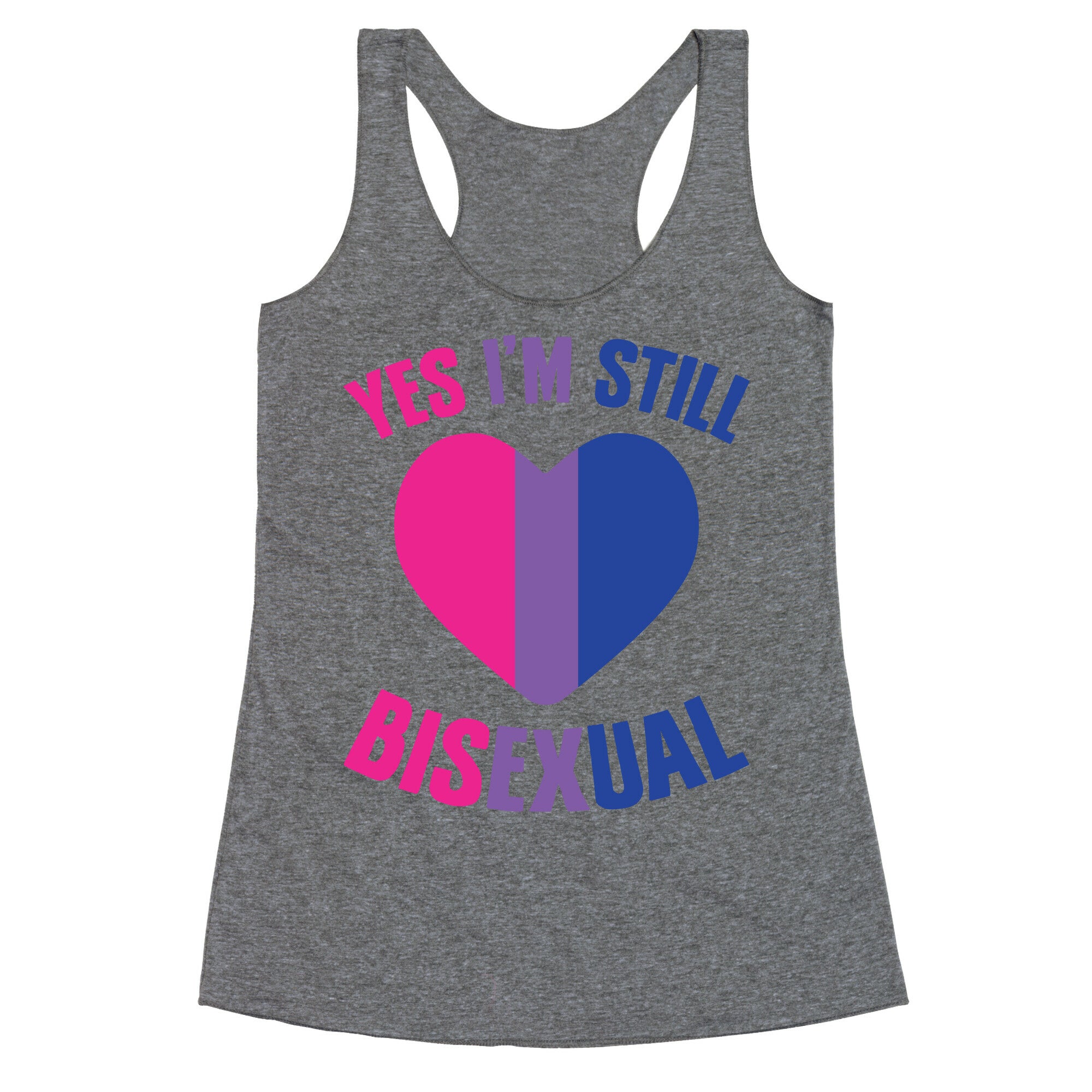 Yes I'm Still Bisexual Racerback Tank
