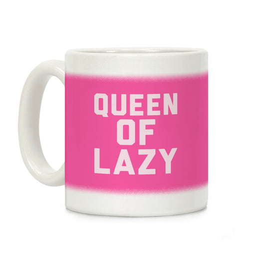 Pink Queen Of Lazy Coffee Mug