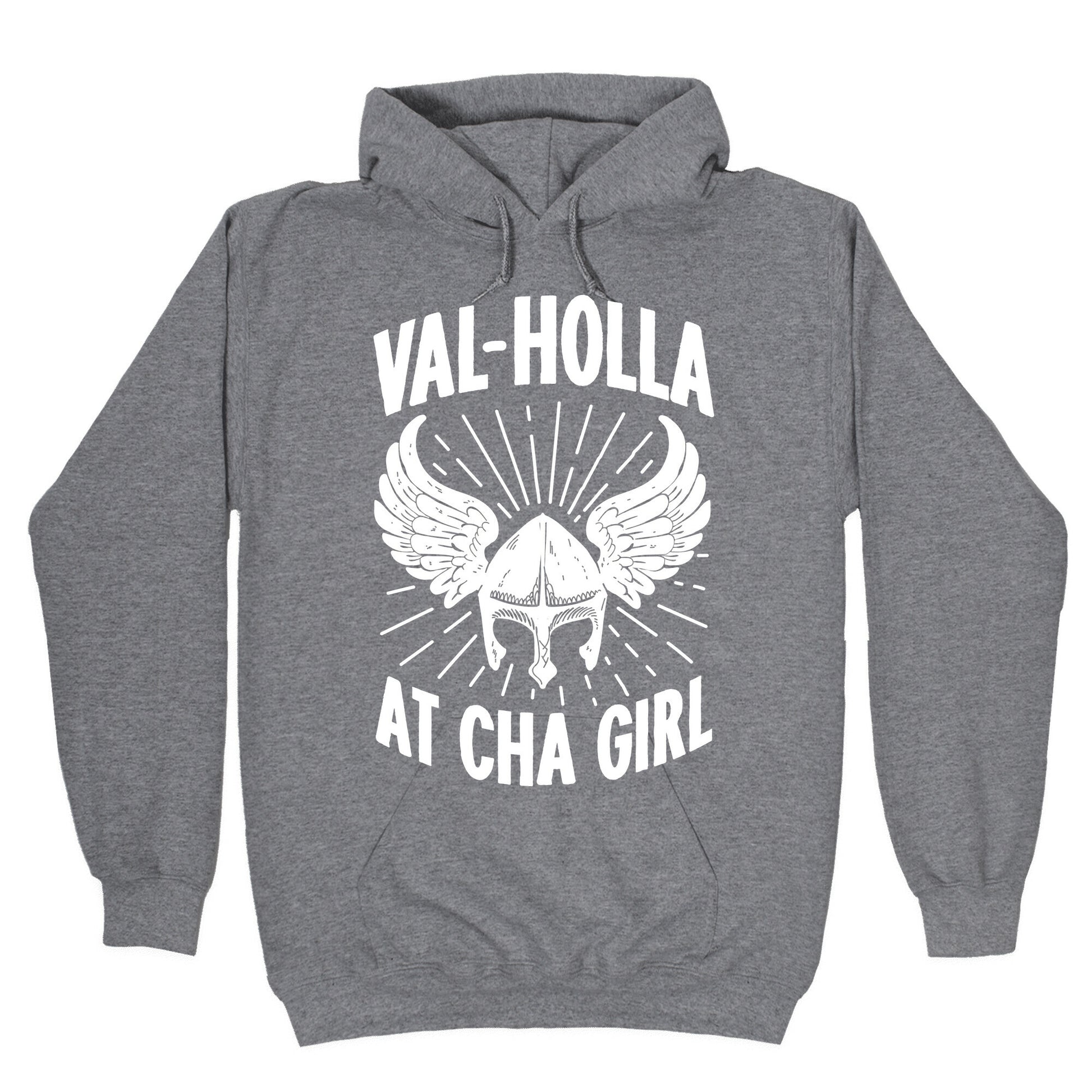Val-Holla at Cha Girl Hoodie