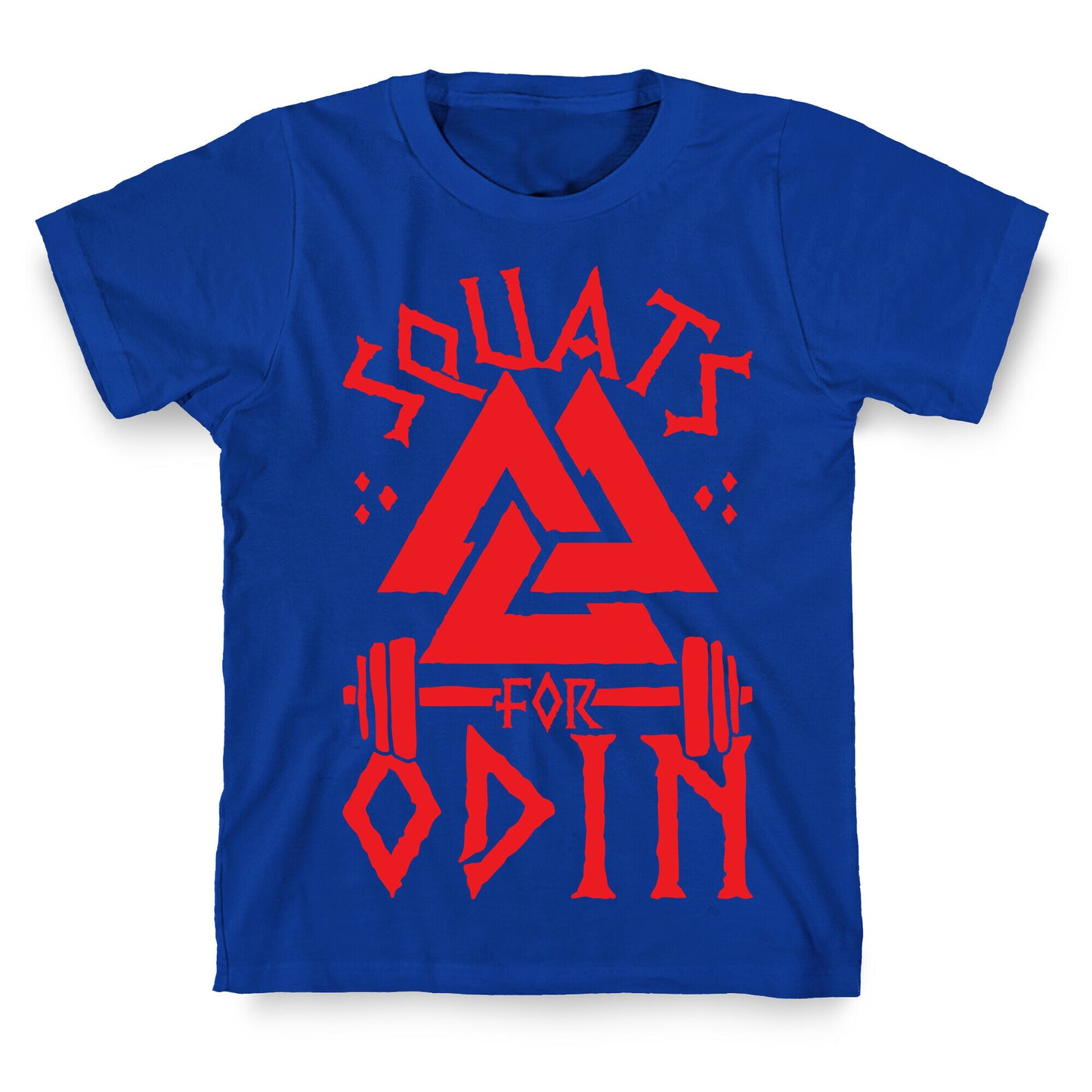 Squats For Odin T-Shirt