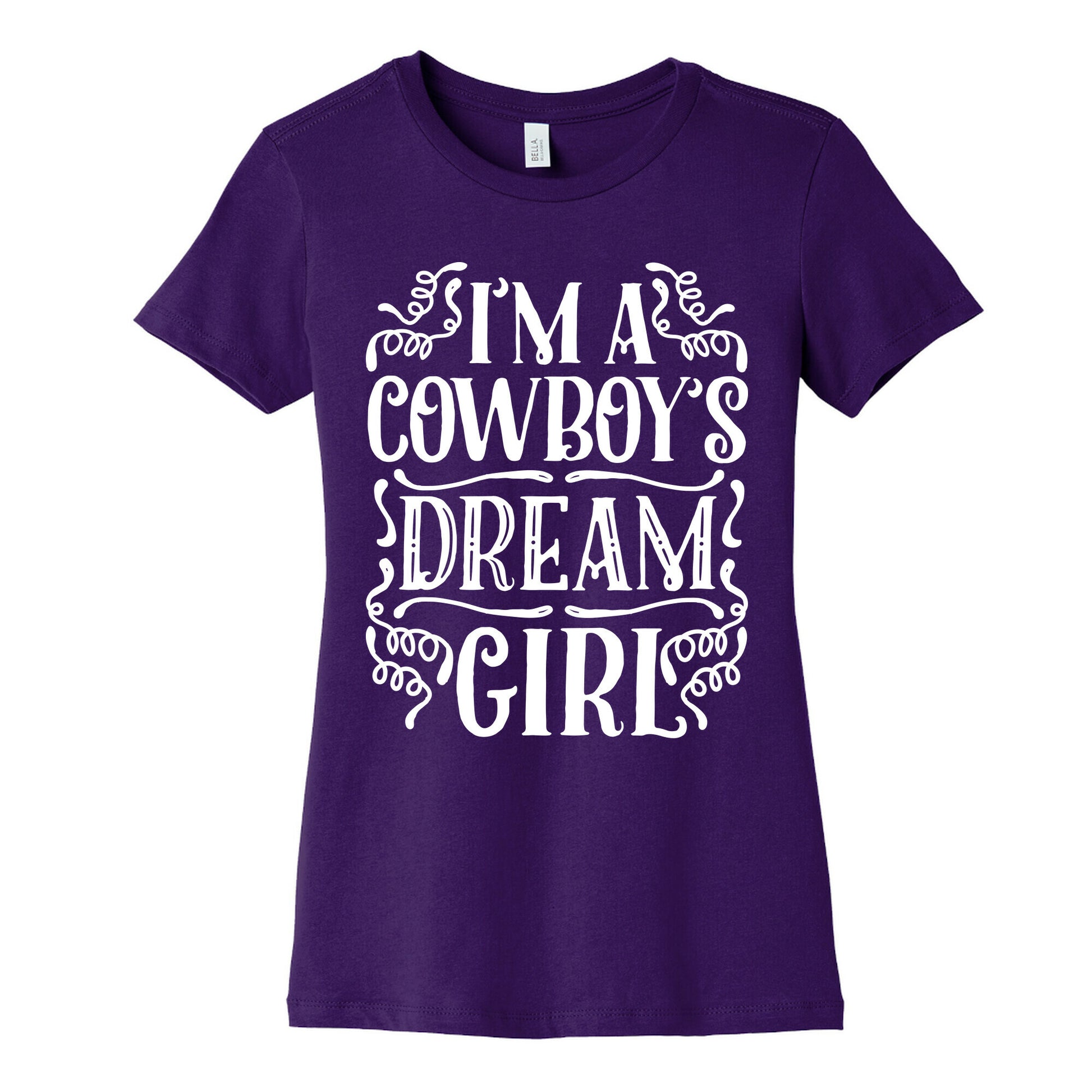 I'm a Cowboy's Dream Girl Women's Cotton Tee