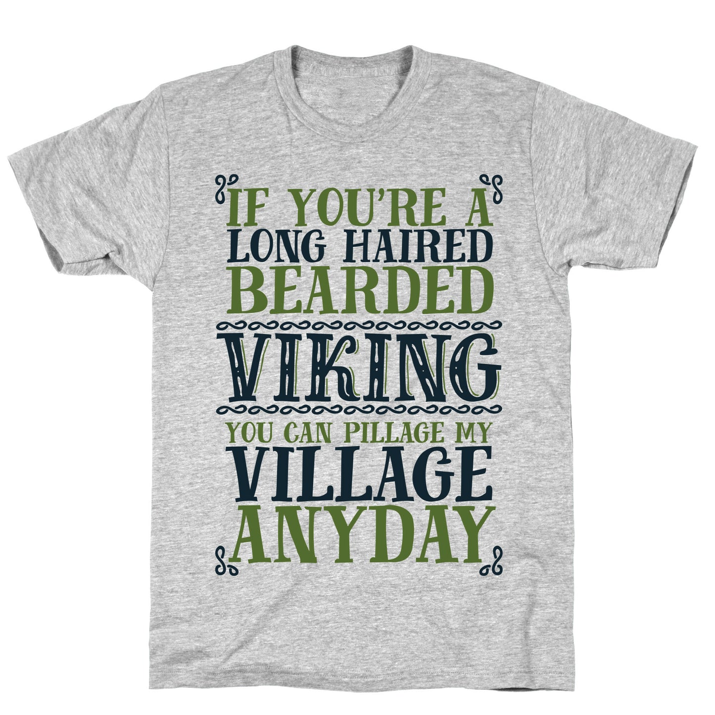 You Can Pillage My Village Any Day T-Shirt