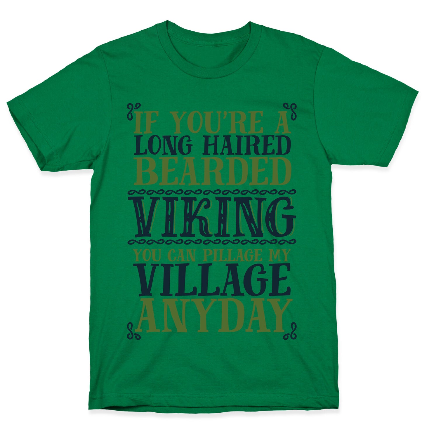 You Can Pillage My Village Any Day T-Shirt