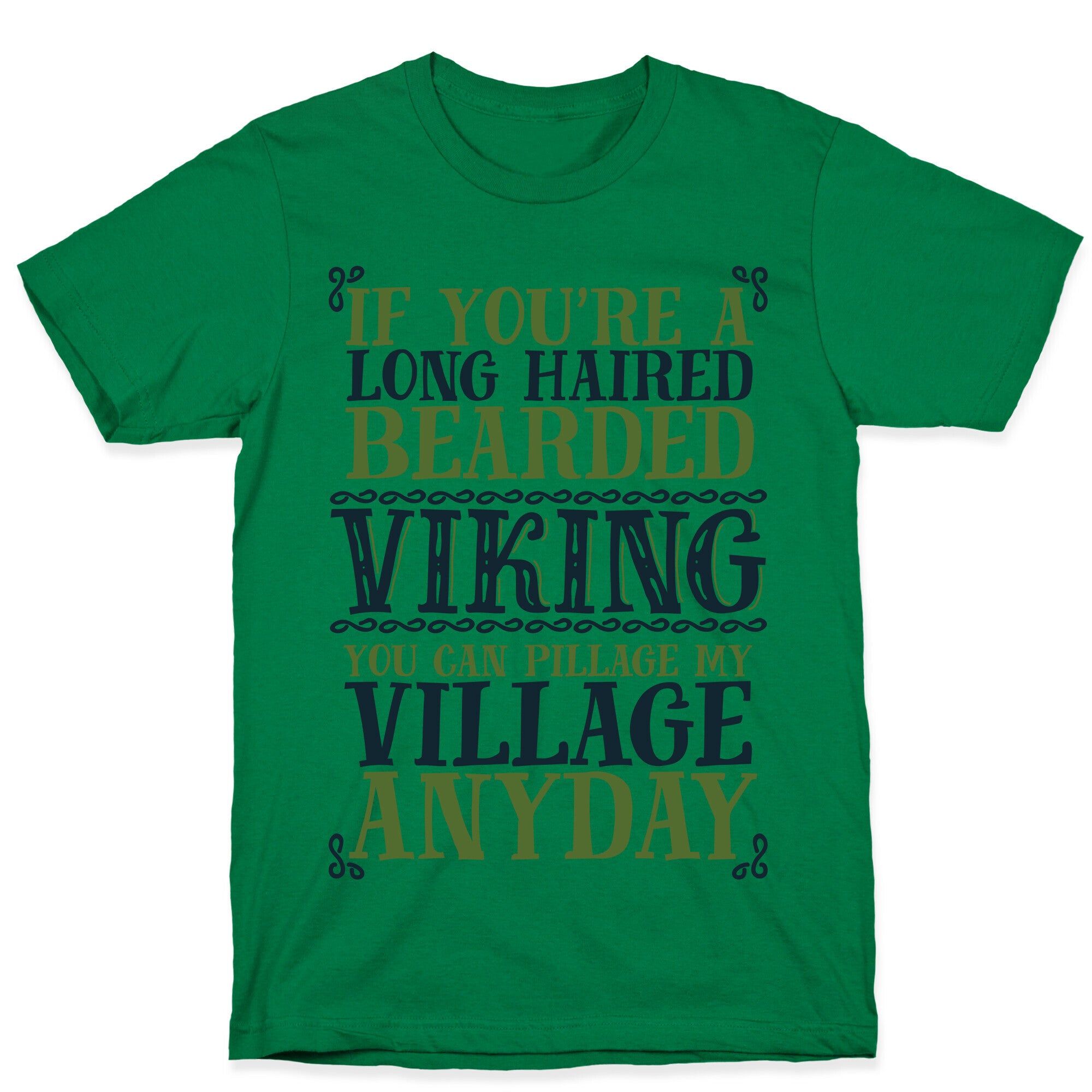 You Can Pillage My Village Any Day T-Shirt
