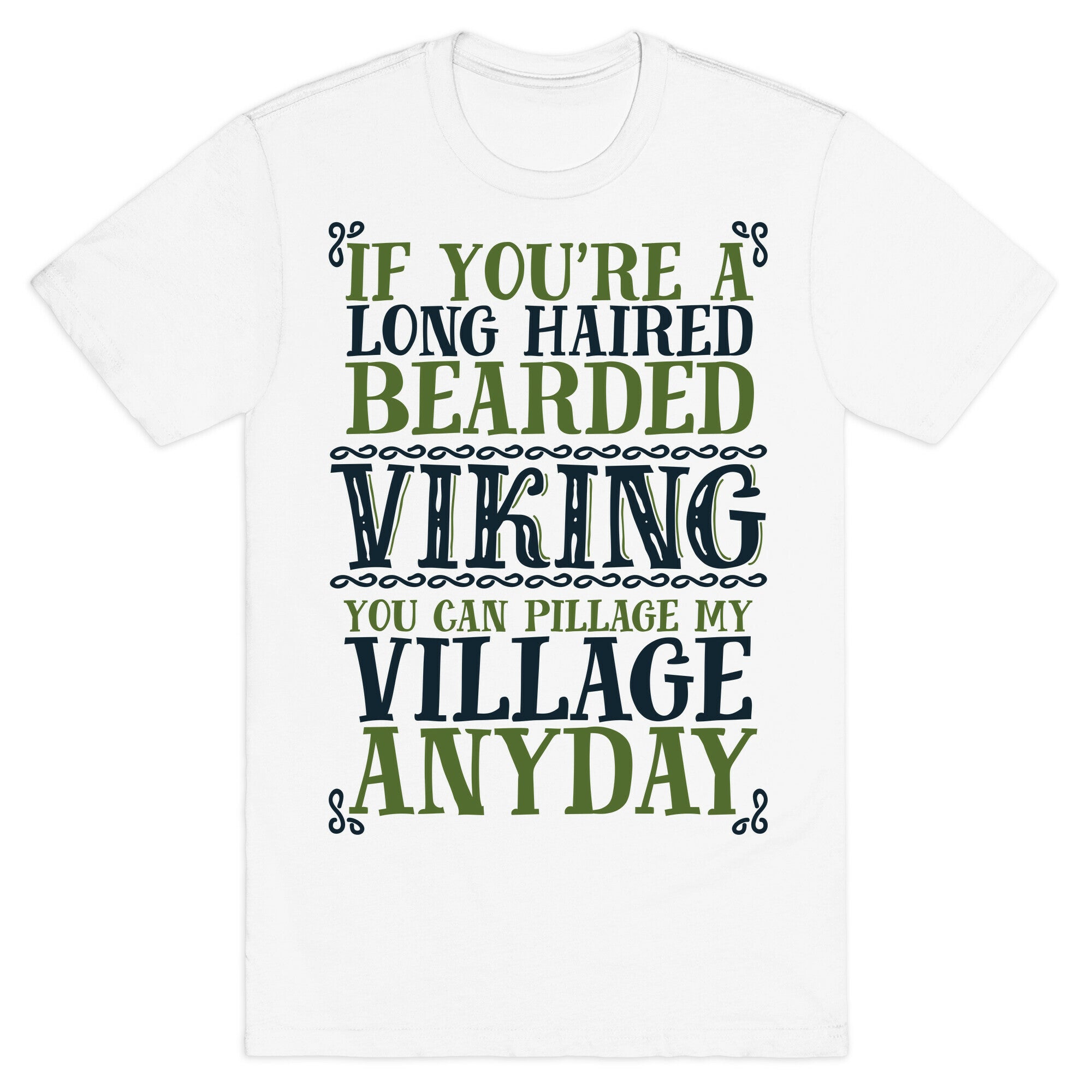 You Can Pillage My Village Any Day T-Shirt