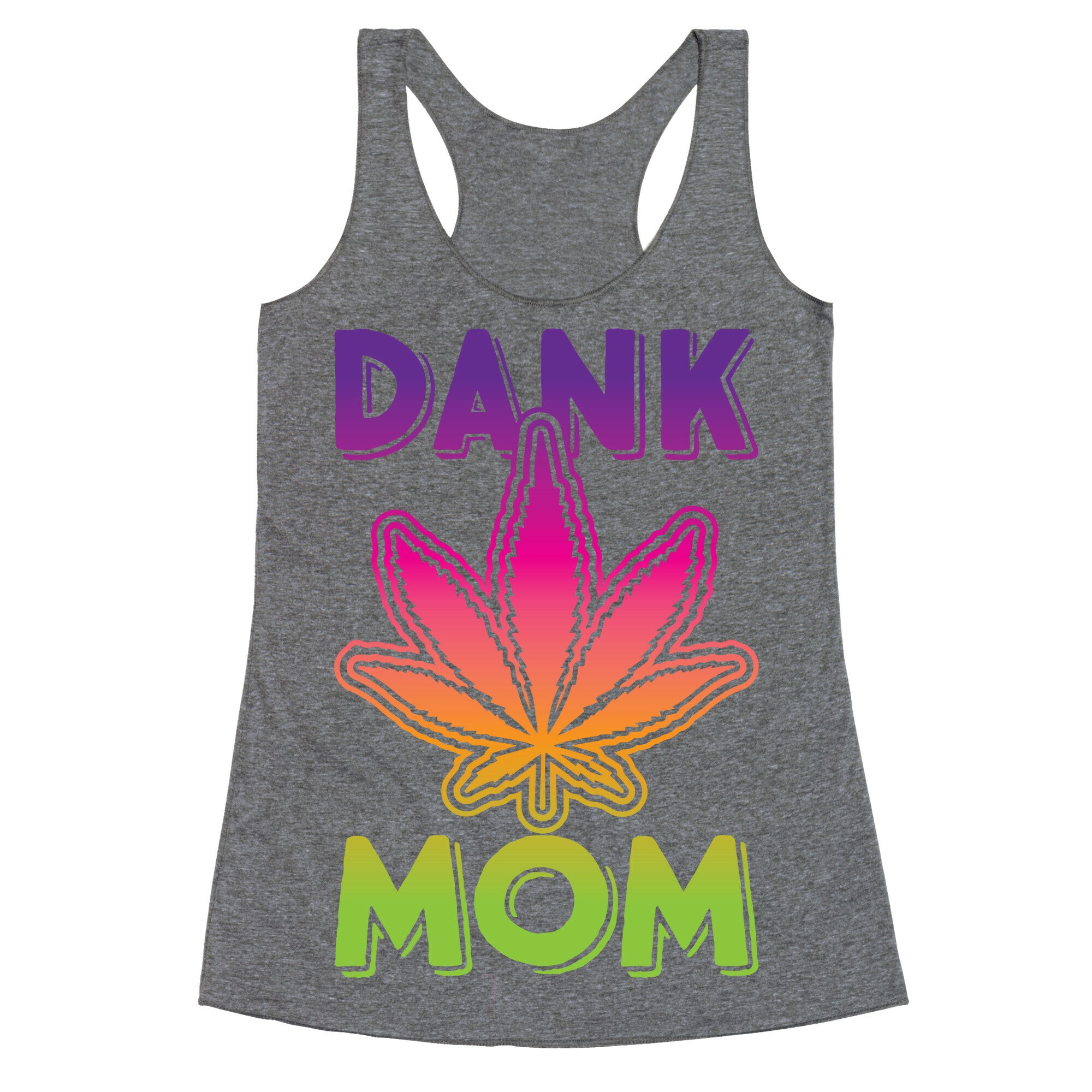 Dank Mom Racerback Tank