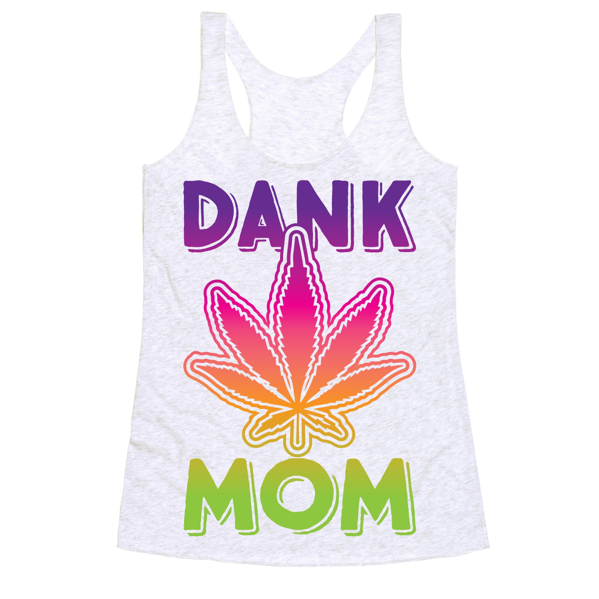 Dank Mom Racerback Tank