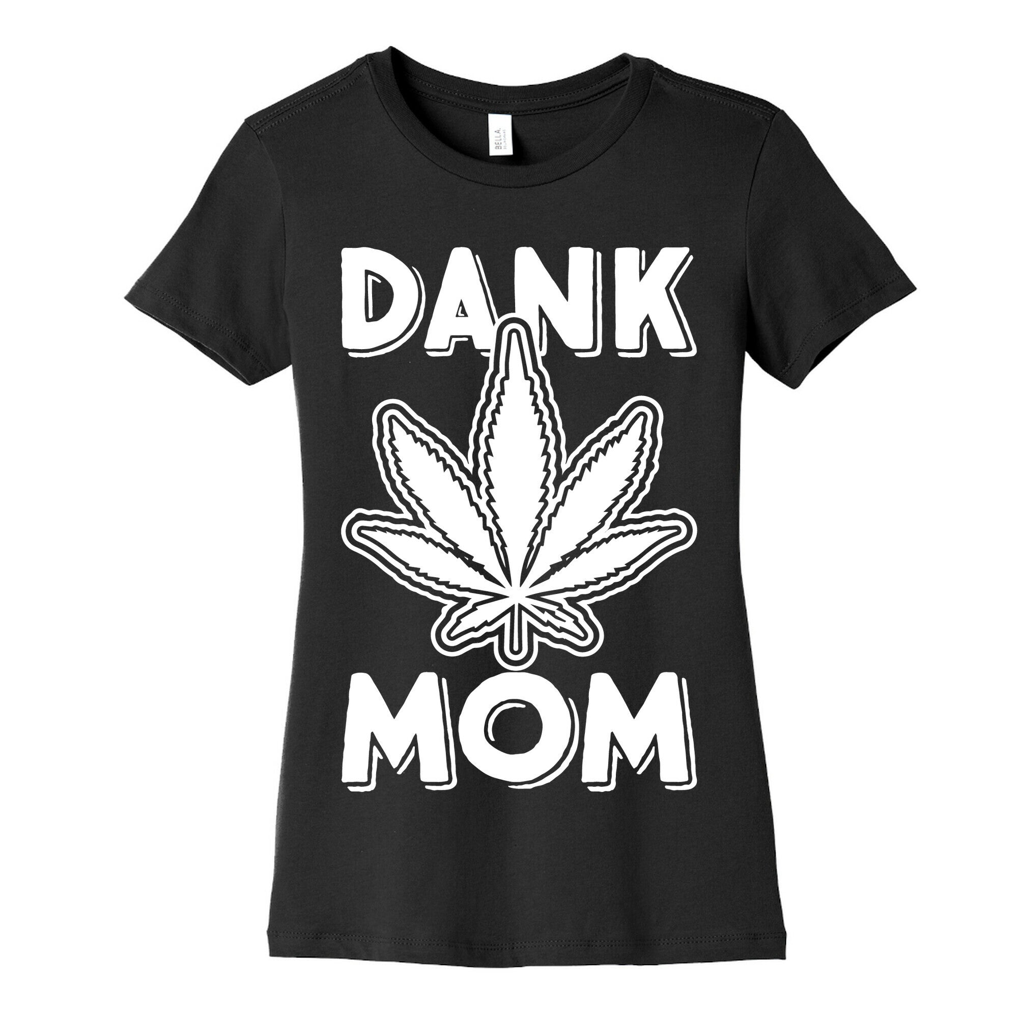 Dank Mom Women's Cotton Tee