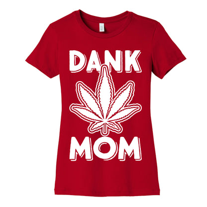 Dank Mom Women's Cotton Tee