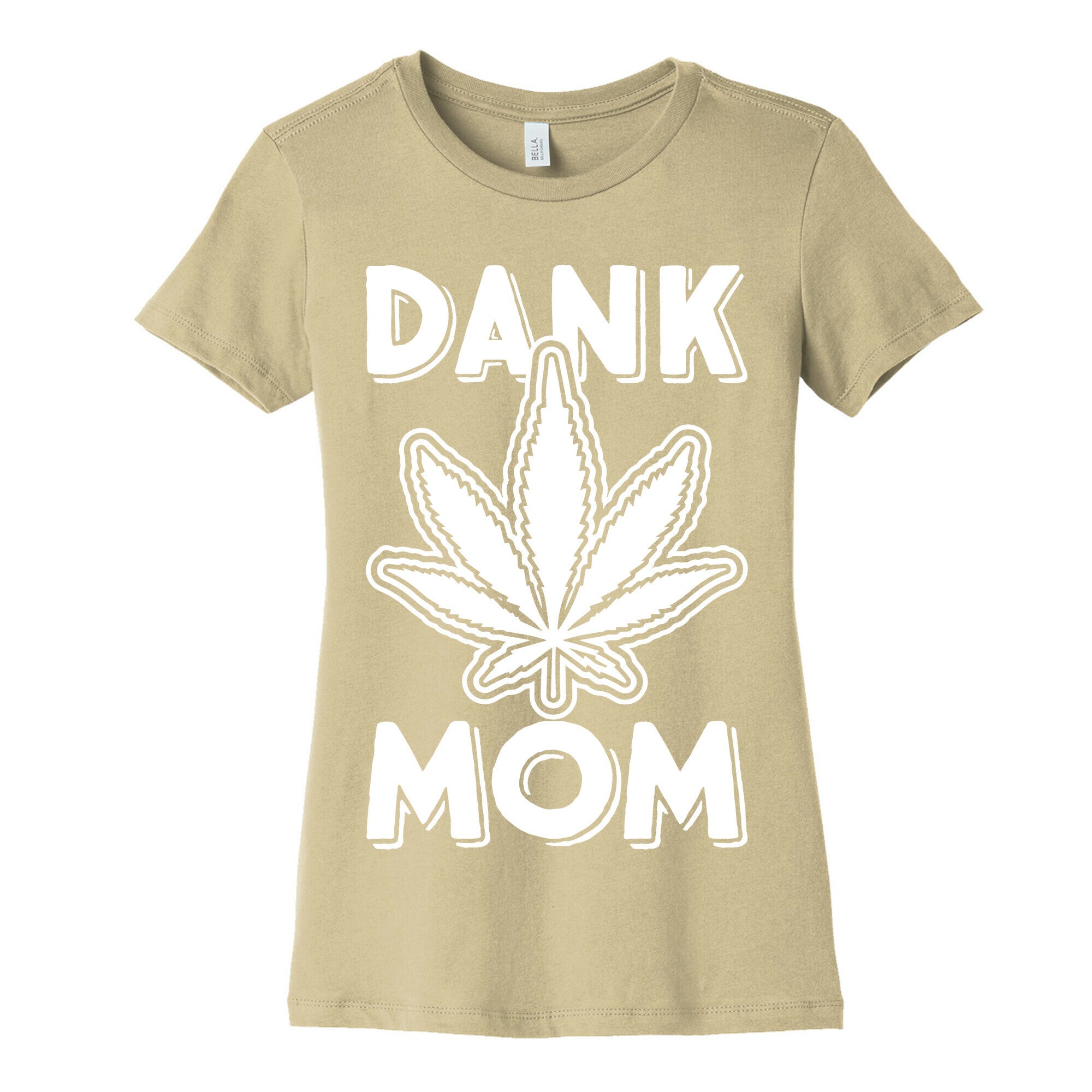 Dank Mom Women's Cotton Tee