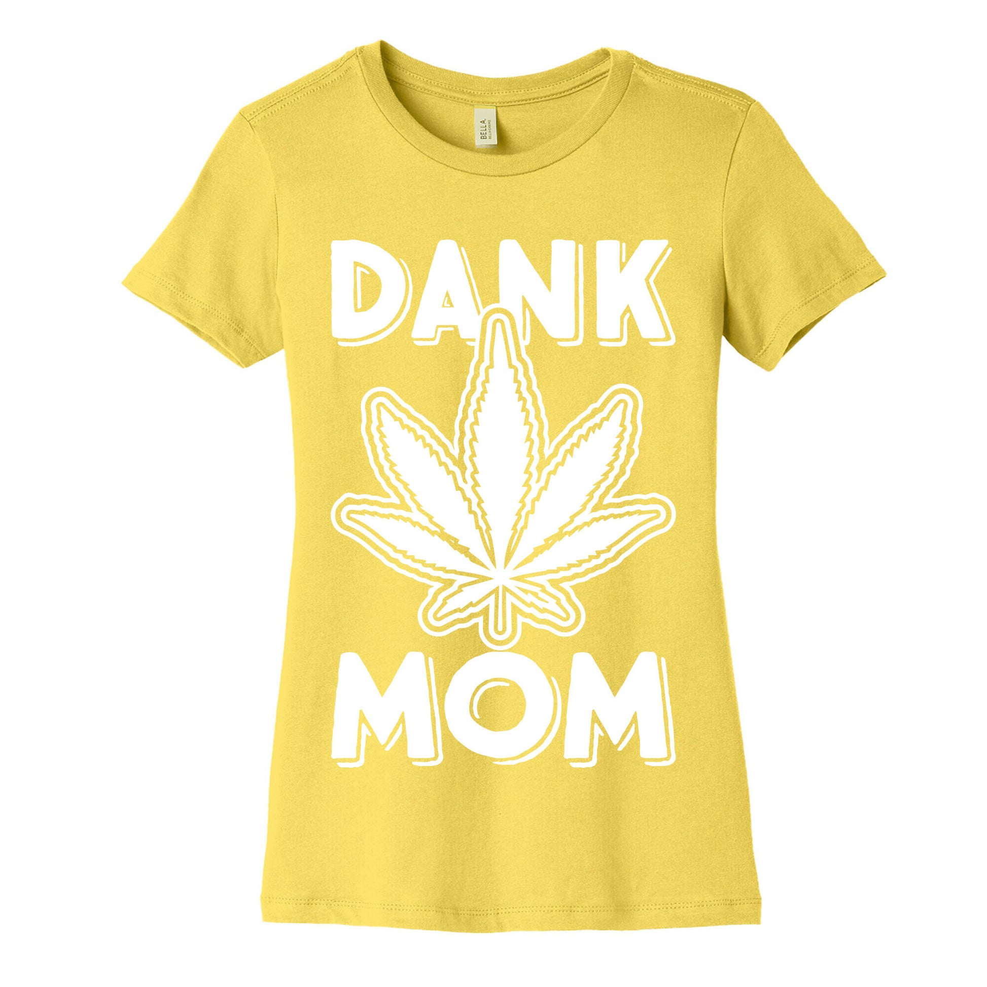 Dank Mom Women's Cotton Tee