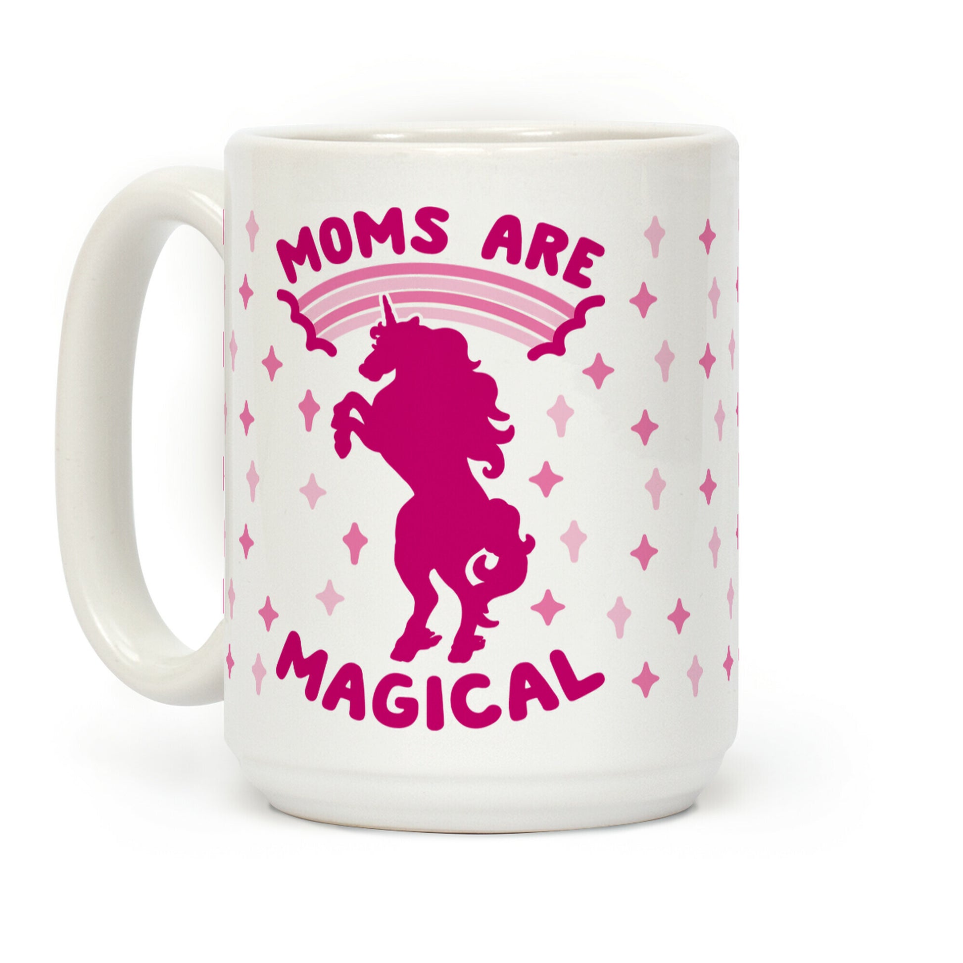 Moms Are Magical Coffee Mug