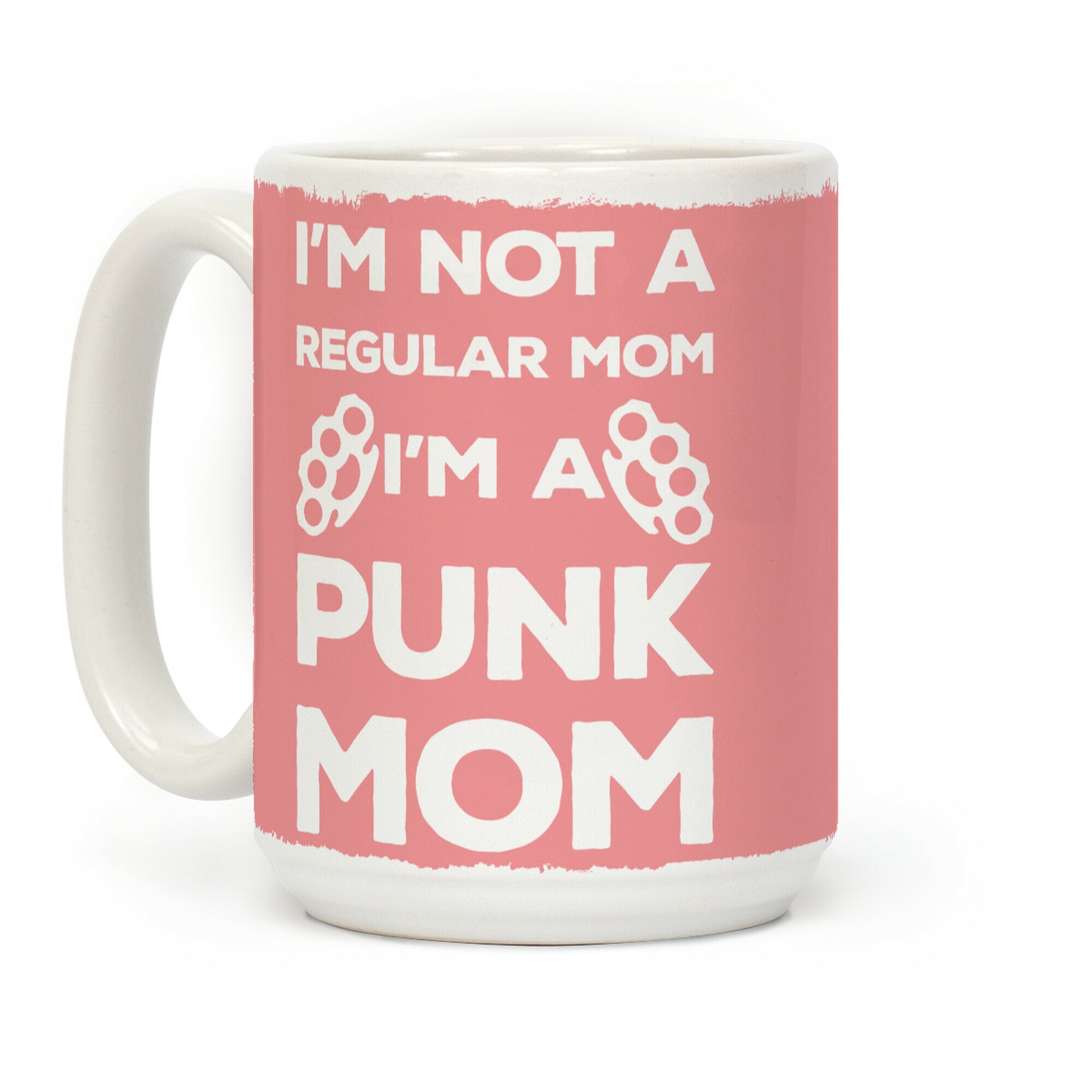 I'm Not A Regular Mom I'm A Punk Mom Coffee Mug