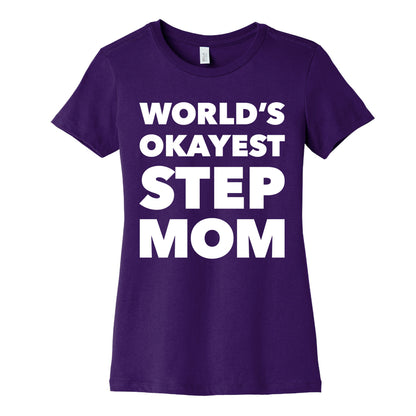 World's Okayest Step Mom Women's Cotton Tee