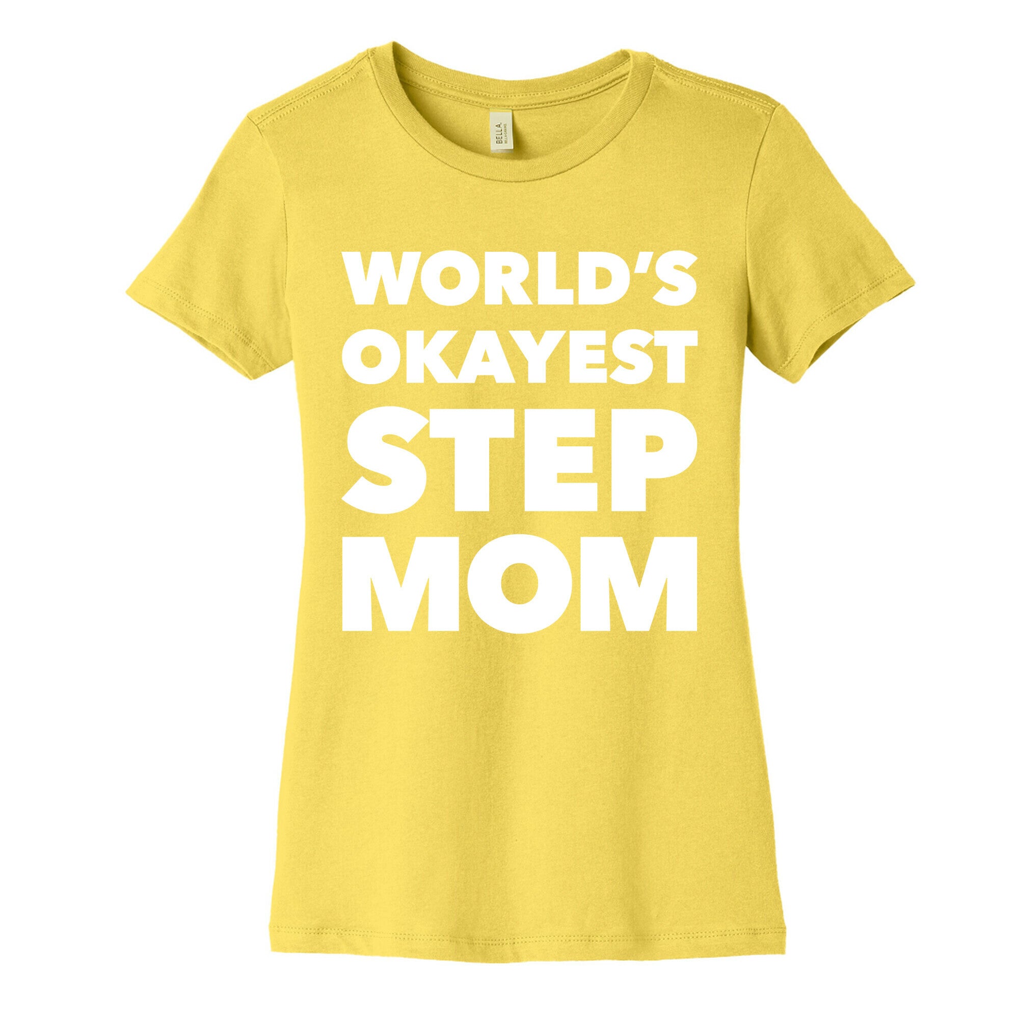 World's Okayest Step Mom Women's Cotton Tee