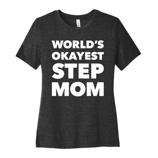 World's Okayest Step Mom Women's Cotton Tee