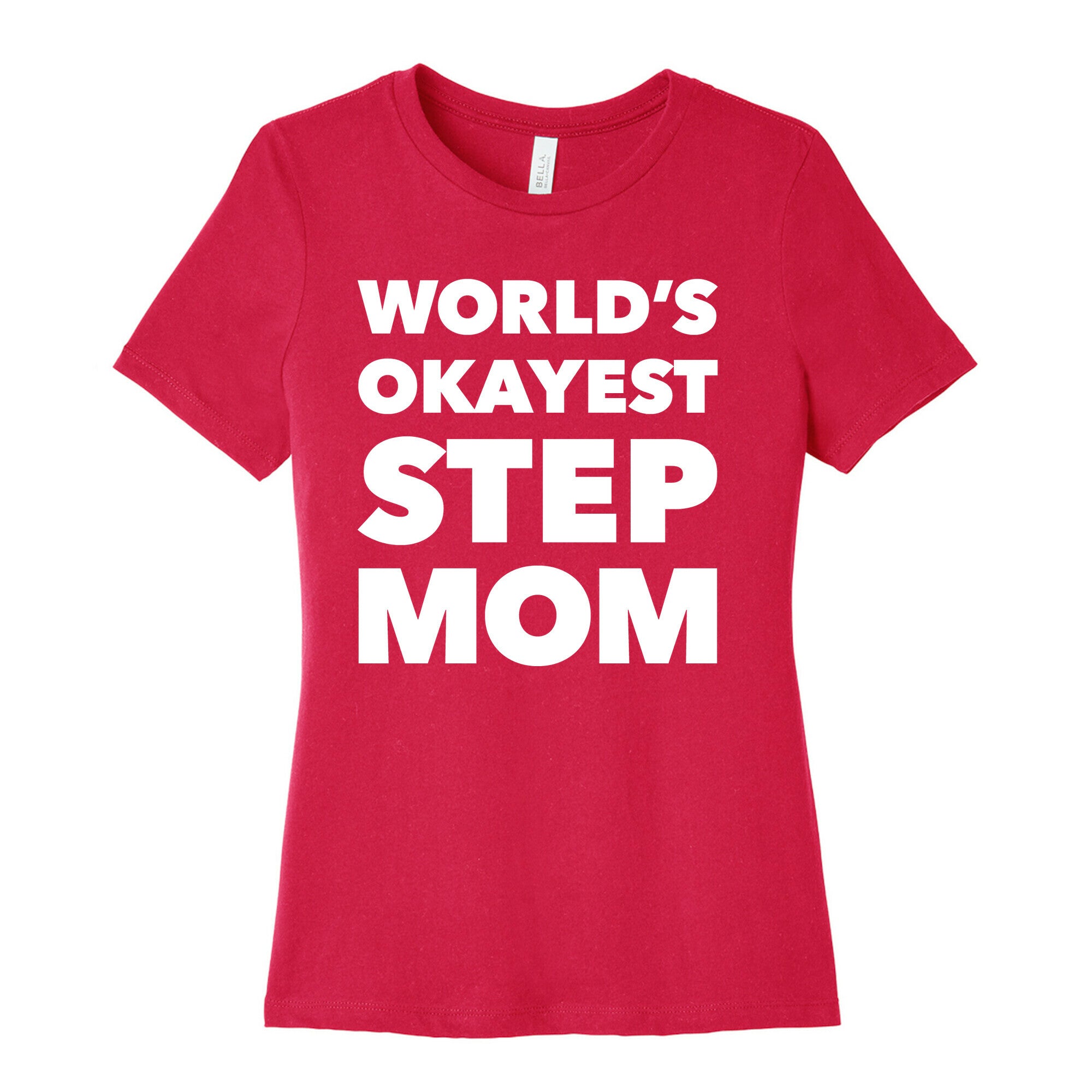 World's Okayest Step Mom Women's Cotton Tee