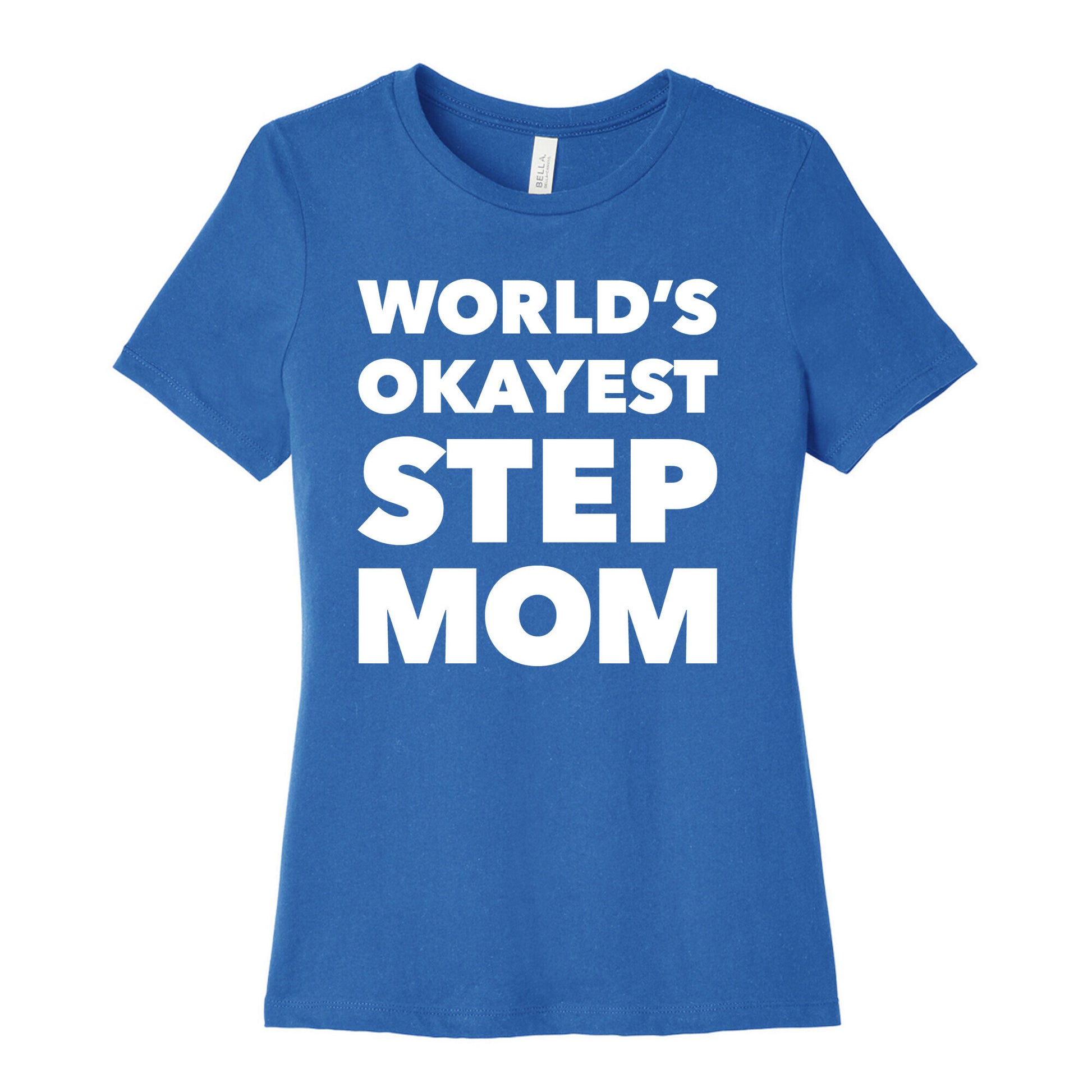 World's Okayest Step Mom Women's Cotton Tee